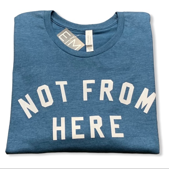Bella Canvas Other - Bella Canvas “Not From Here” Graphic Tee